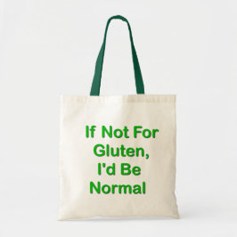 Wenn nicht für Gluten, würde ich normal sein Tragetasche