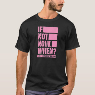 Wenn nicht jetzt, wann dann Waffenkontrolle jetzt T-Shirt