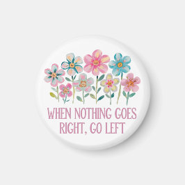 Wenn nichts gut geht, gehen Sie links Magnet