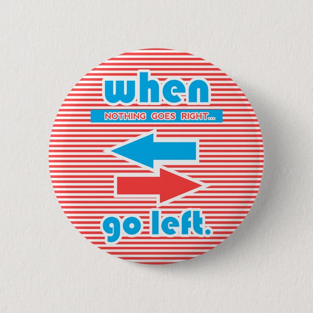 Wenn nichts nach rechts Verlassen wird, Streifen Button (Vorderseite)