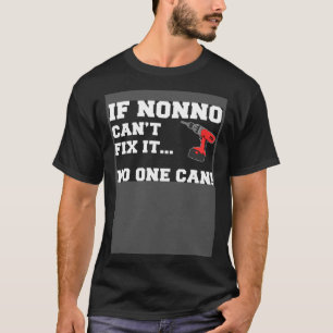 Wenn Nonno es nicht reparieren kann, kann niemand  T-Shirt