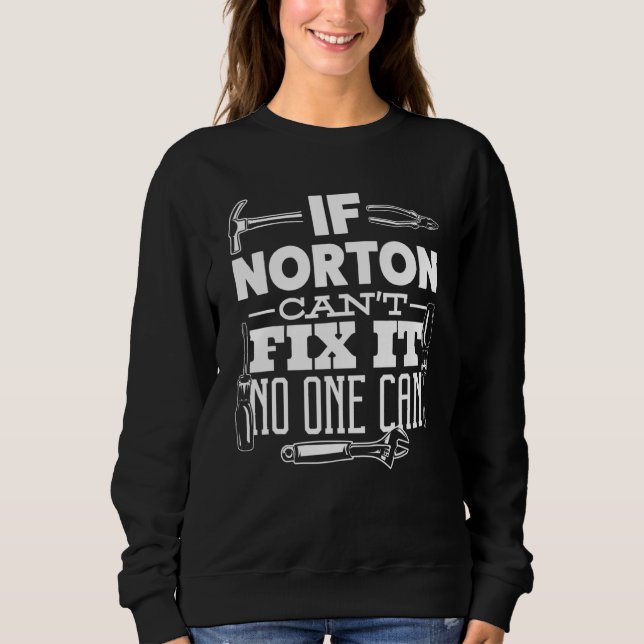 Wenn Norton es nicht reparieren kann, kann es niem Sweatshirt (Vorderseite)