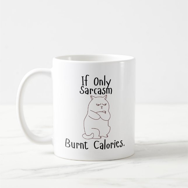 Wenn nur Sarcasm Burnt Calories - Funny Angry Cat Kaffeetasse (Links)
