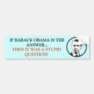 Wenn Obama die Antwort ist, war es fragt ein Autoaufkleber