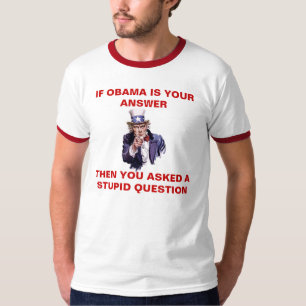 WENN OBAMA IHRE ANTWORT - besonders angefertigt - T-Shirt