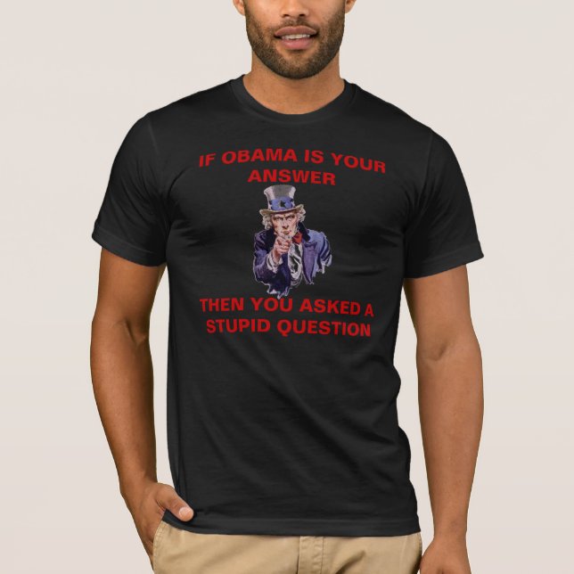 WENN OBAMA IST IHRE ANTWORT - Customiz… - T-Shirt (Vorderseite)