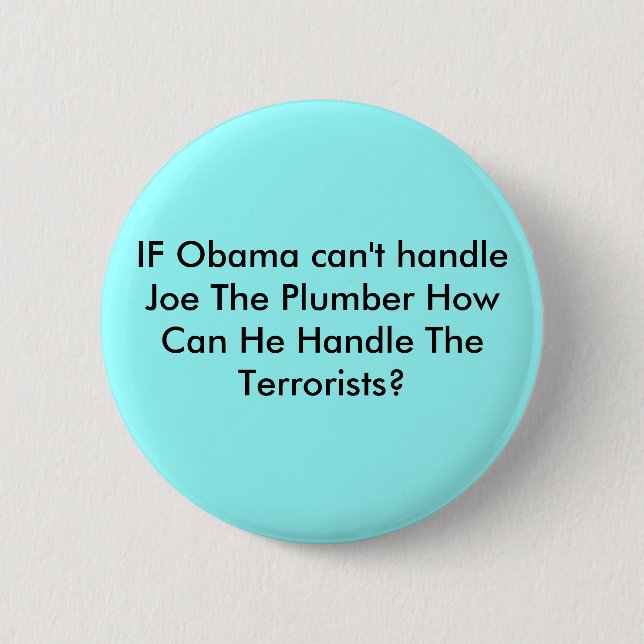 WENN Obama Joe nicht behandeln kann der Klempner, Button (Vorderseite)