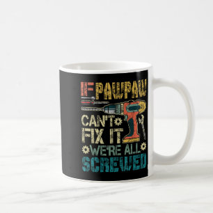 Wenn Opa es nicht reparieren kann, sind wir alle a Kaffeetasse