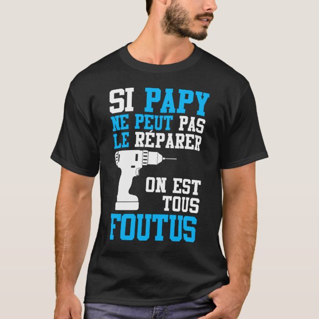 Wenn Opa es nicht reparieren kann T-Shirt (Vorderseite)