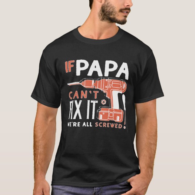 Wenn Papa es nicht regeln kann T-Shirt (Vorderseite)