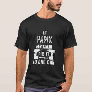 Wenn Papik es nicht reparieren kann, kann Armenien T-Shirt