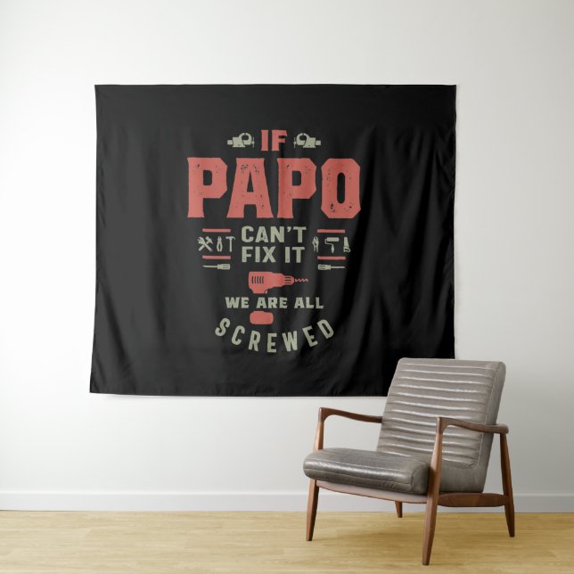 Wenn Papo es nicht reparieren kann, sind wir abges Wandteppich (Beispiel (Horizontal))