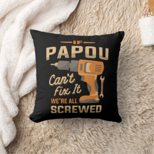 Wenn Papou Cant Fix Es Funny Handyman Opa Kissen