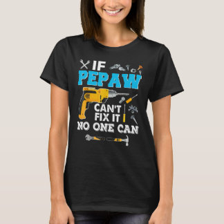 Wenn Pepaw Canu2019t es nicht reparieren kann, kan T-Shirt