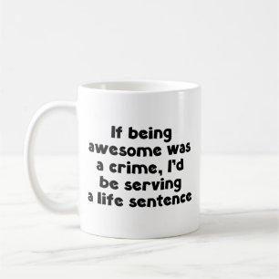 Wenn phantastisch zu sein war ein Verbrechen Kaffe Kaffeetasse