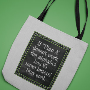 Wenn Plan A nicht funktioniert... Tasche