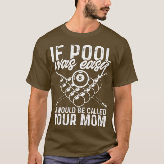 Wenn Pool war einfach lustig Sport Pool Billiard P T-Shirt