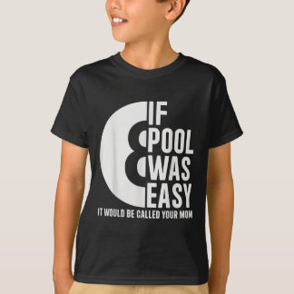 Wenn Pool war einfach Pool Billard Funny Pool T -  T-Shirt