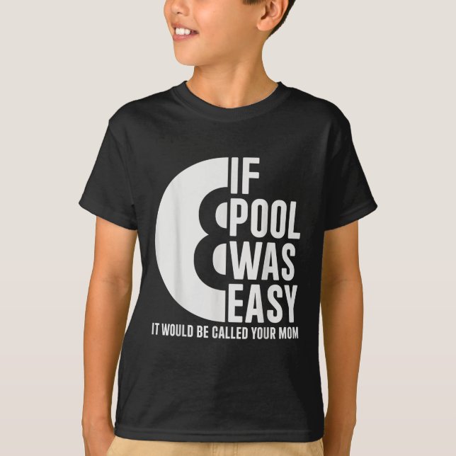 Wenn Pool war einfach Pool Billard Funny Pool T -  T-Shirt (Vorderseite)
