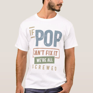 Wenn Pop es nicht reparieren können, sind wir alle T-Shirt
