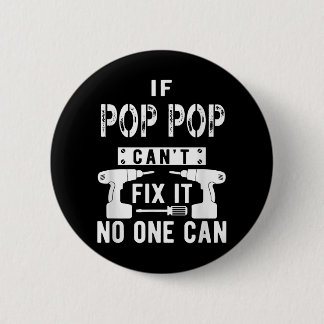 Wenn Pop Pop kann es nicht reparieren, kann nieman Button