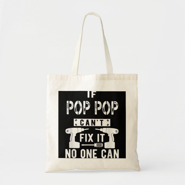 Wenn Pop Pop kann es nicht reparieren, kann nieman Tragetasche (Vorne)