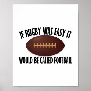 Wenn Rugby einfach wäre, würde es Fußball heißen Poster