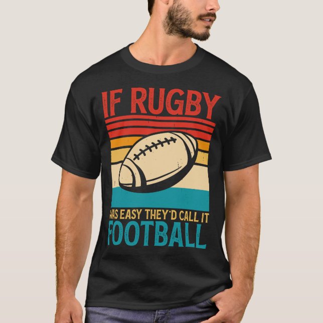 Wenn Rugby einfach wäre, würden sie es Fußball Vin T-Shirt (Vorderseite)