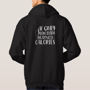 Wenn Sarkasmus nur Kalorien verbrennen würde Lusti Hoodie