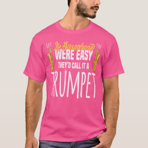 Wenn Saxophon einfach war, nennen wir es Trumpet G T-Shirt