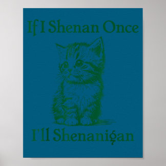 Wenn Schabernack St. Patrick's Day Katze Meme Poster