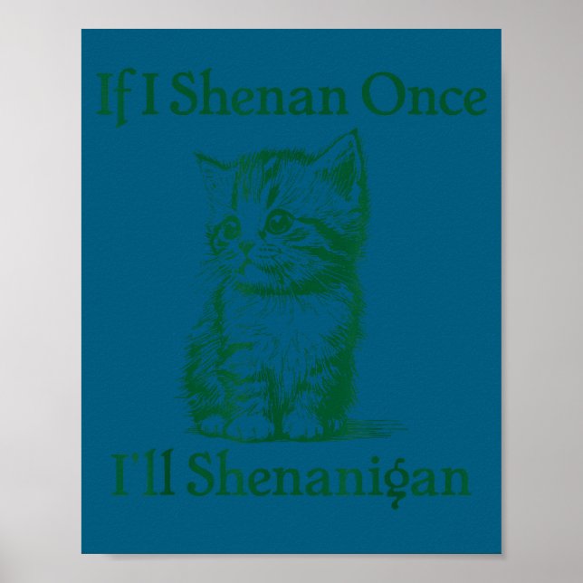 Wenn Schabernack St. Patrick's Day Katze Meme Poster (Vorne)