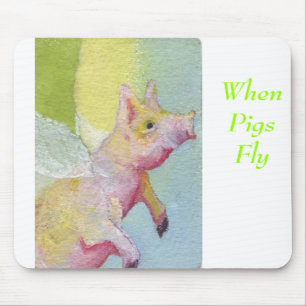 Wenn Schweine fliegen Mousepad