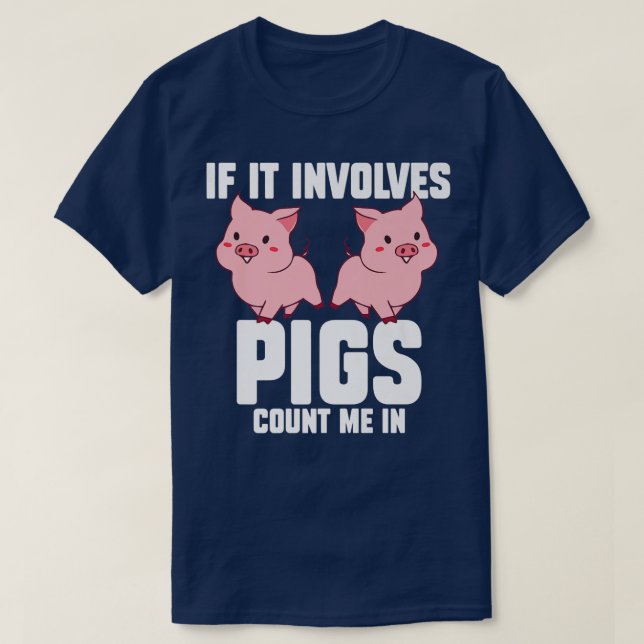 Wenn Schweine mich in der Schweinepest 3213 zählen T-Shirt (Design vorne)
