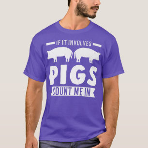 Wenn Schweine mich in der Schweinepest 3215 zählen T-Shirt