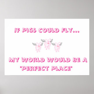 Wenn Schweine Plakat fliegen könnten