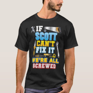 Wenn Scott es nicht reparieren kann, sind wir alle T-Shirt