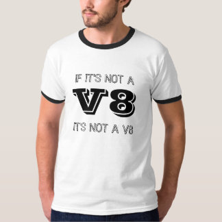 wenn sein nicht ein V8, der nicht ein V8-T-Shirt T-Shirt