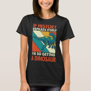 Wenn sich die Geschichte wiederholt, bekommt man e T-Shirt