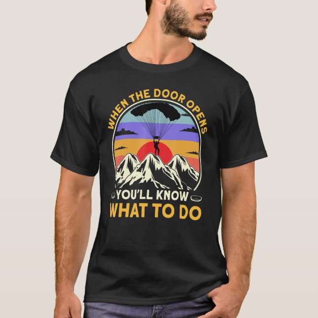 Wenn sich die Tür öffnet, werden Sie wissen, wie S T-Shirt (Vorderseite)