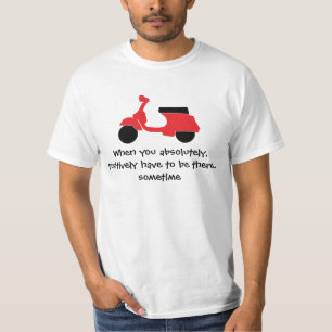 Wenn Sie absolut, positiv… Klassiker müssen T-Shirt