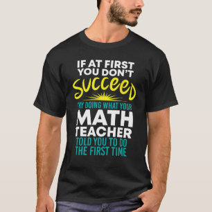 Wenn Sie am 1. nicht erfolgreich versuchen, was Ih T-Shirt