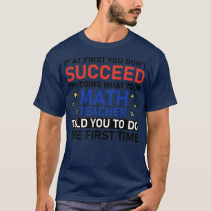 wenn Sie am Anfang nicht erfolgreich versuchen, wa T-Shirt