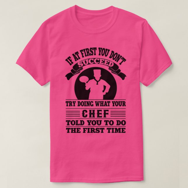 Wenn Sie am Anfang nicht gelungen lustige Koch-Off T-Shirt (Design vorne)