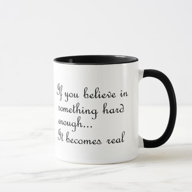 Wenn Sie an EtwasTasse glauben Tasse (Rechts)