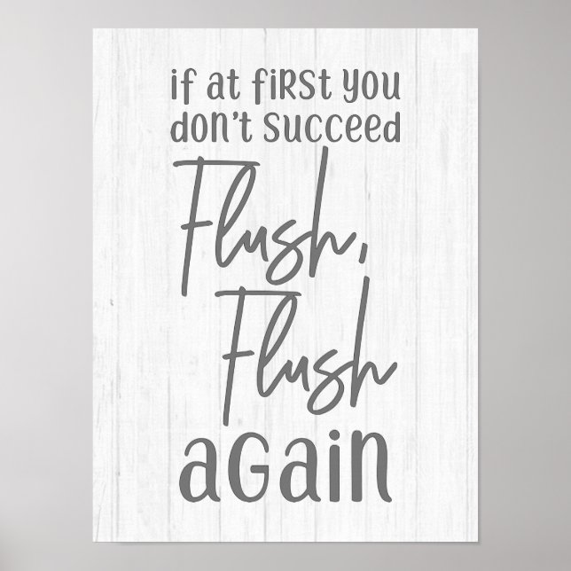 Wenn Sie auf den ersten Blick nicht wieder flush B Poster (Vorne)