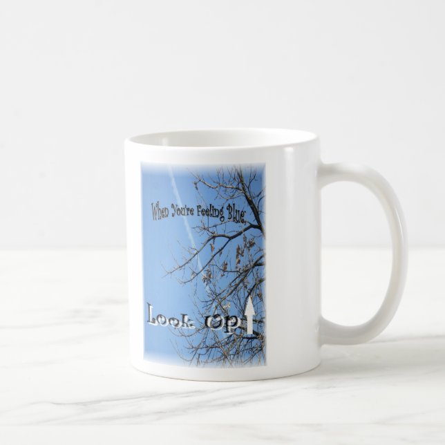 Wenn Sie blau sich fühlen; Schauen Sie oben (am Tasse (Rechts)