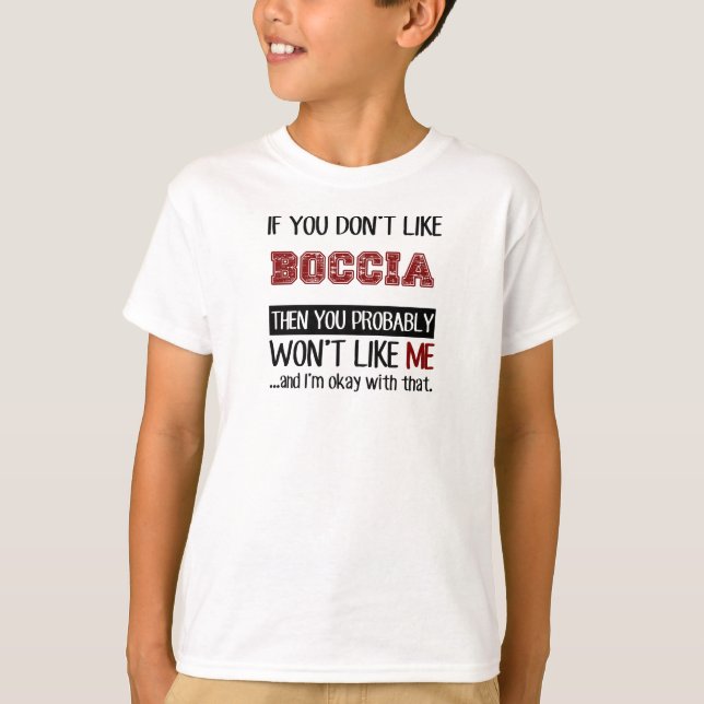 Wenn Sie Boccia nicht cool mögen T-Shirt (Vorderseite)