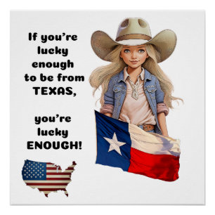 Wenn Sie das Glück haben, aus Texas Glossy Poster 