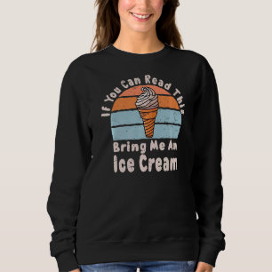 Wenn Sie das lesen können, bringen Sie mir eine Ei Sweatshirt